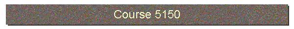 Course 5150